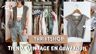 VLOG: Comprando ropa vintage y de segunda mano en Guayaquil | MANTILLA