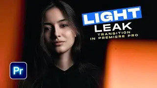 How To Make a LIGHT LEAK Transition in Premiere Pro | Quick Tutorial