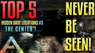 Top 5 - Lowest Profile Base Locations Episode 3 - The Center -Ark