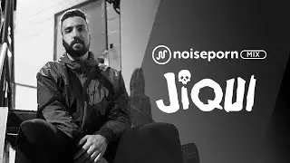 Jiqui | Noiseporn MIX
