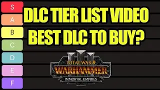 Ranking EVERY DLC For Total War Warhammer (2022 Tier list) - Immortal Empires