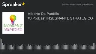 #0 Podcast INSEGNANTE STRATEGICO