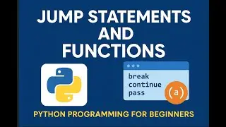 🎯 Jump Statements and Functions in Python | Python Programming for Beginners 🔁📞