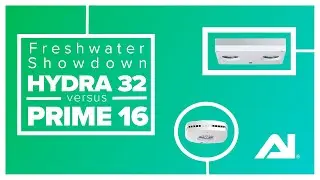 AquaIllumination Freshwater: Prime 16 vs. Hydra 32, what’s the difference?