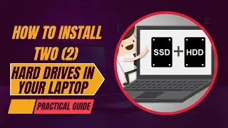 How to Install Two Hard Drives in Your Laptop | Step-by-Step Guide