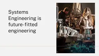 Systems Engineering is future-fitted engineering