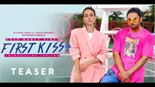 FIRST KISS: YO YO HONEY SINGH ft.ipsitaa