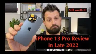 iPhone 13 Pro Review: Still Worth It in Late 2022?