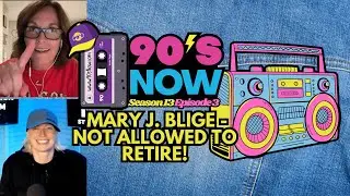 Mary J. Blige is NOT ALLOWED to Retire! 90's Now!