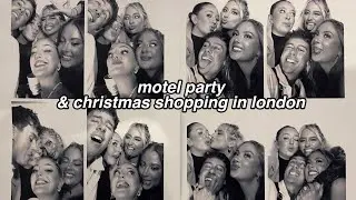 vlogmas 2: motel party + christmas shopping in london