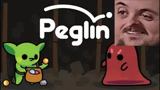 Forsen Plays Peglin