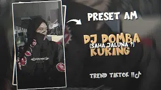PRESET ALIGHT MOTION 🎟️ DJ DOMBA KURING - SAHA JALUNA 🎶