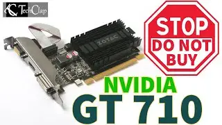 Don't buy Nvidia GT 710 in 2022