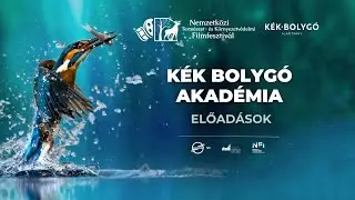 IX. Nemzetközi Természet- és Környezetvédelmi Filmfesztivál — Kék Bolygó Akadémia