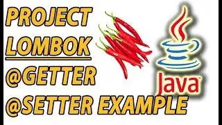 Project Lombok Getter and Setter Example (Part 2)