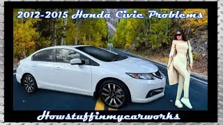 Honda Civic 9th Gen 2012 to 2015 Frequent and common problems, defects and  complaints