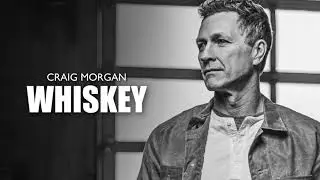 Craig Morgan - Whiskey (Official Audio)