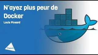 N'ayez plus peur de Docker