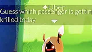 Being a bad uber in Sky