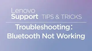 Troubleshooting Bluetooth Not Working | Lenovo PC Tips & Tricks