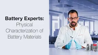 The Battery Experts: Physical Characterization of Battery Materials for R&D and QC | Anton Paar