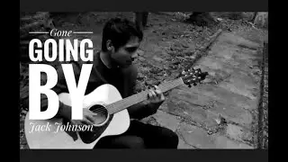 Gone | Jack Johnson | Cover with Lyrics
