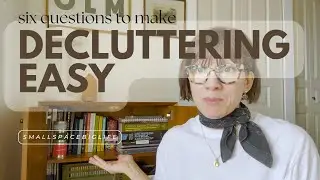 6 QUESTIONS TO HELP YOU DECLUTTER