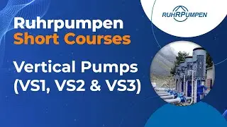 Short Course 11. Vertical Pumps (VS1, VS2 & VS3).