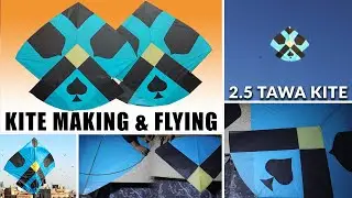 Classical Design 🤩😎 2.5 Tawa Kite Making & Flying (Step by Step) Tutorial by Kites Korner