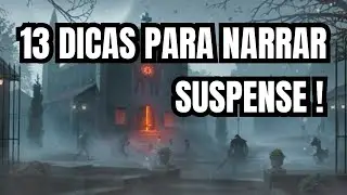 Desbloqueie o Clima de Suspense em seu RPG com 13 Truques!