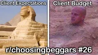 r/choosingbeggars Best Posts #26