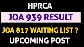 JOA 939 RESULT , JOA 817 WAITING LIST ? , UPCOMING POST
