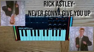 Rick Astley- Never Gonna Give You Up (Midi Live Looping Cover)