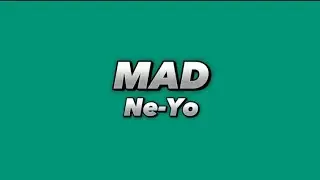 Ne-Yo - Mad (Lyrics)