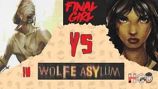 Final Girl | Veronica vs Ratchet Lady in Wolfe Asylum | Madness in the Dark Session