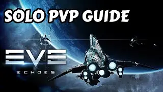 Solo PVP Guide - PVP Tutorial Series | EVE Echoes