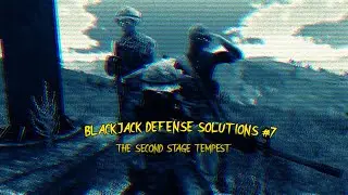 Blackjack Defense Solutions #7 - The Second Stage Tempest