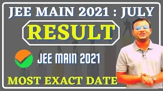 JEE Main 2021 July Attempts Result | JEE July Attempt Result 