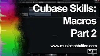Cubase Skills: Macros 2 - Creating a Macro
