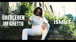 ISMUT - Überleben im Ghetto [Clip Official]