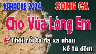 Cho Vừa Lòng Em Karaoke Song Ca | Beat Chuẩn