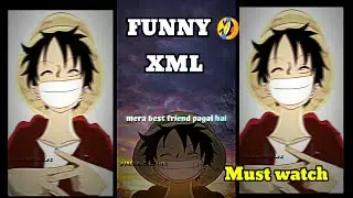 FUNNY XML FILE 🤣🤩 | NEW FRIENDS FUNNY XML 
