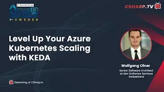 Level Up Your Azure Kubernetes Scaling with KEDA : Azure User Group Sweden