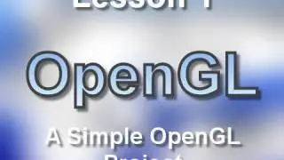 C++ OpenGL Lesson 1: A Simple OpenGL Project (OLD)