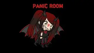 Panic Room meme- Gacha Verse