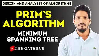 Prim's Algorithm for minimum spanning trees || GATECSE || DAA
