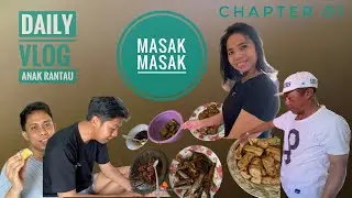 VlOG ANAK RANTAU #CHAPTER 01 -MASAK MASAK DI HARI MINGGU