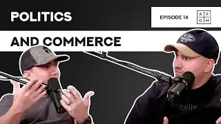 Politics & Commerce: How Politics is Changing Online Shopping - EP14