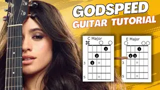 Godspeed Camila Cabello Guitar Tutorial