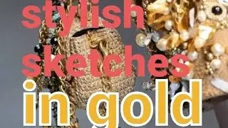 stylish sketches in gold #1